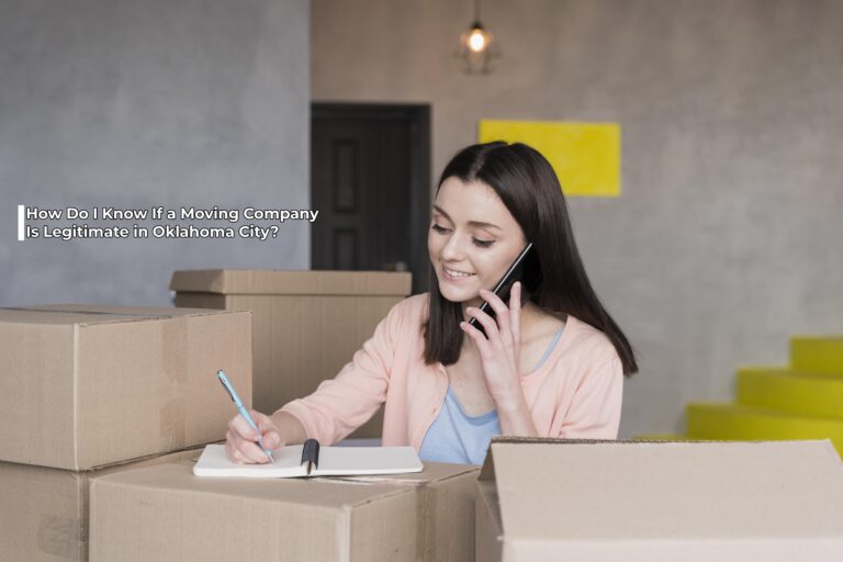 How Do I Know If a Moving Company Is Legitimate in Oklahoma City?